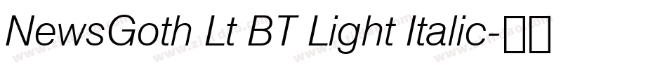 NewsGoth Lt BT Light Italic字体转换